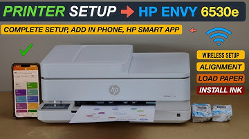 HP Envy 6530e Printer Setup, Install Ink, Alignment, Wireless Setup, Add In HP Smart App, In iPhone.