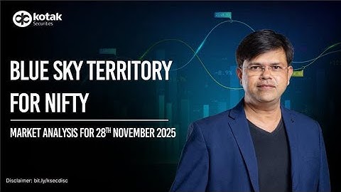 🔴 [Live] - Market Analysis  | Blue Sky Territory For Nifty | 28th Nov | Kotak Neo