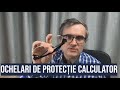 Ochelari de protecție calculator.  Funcționează?