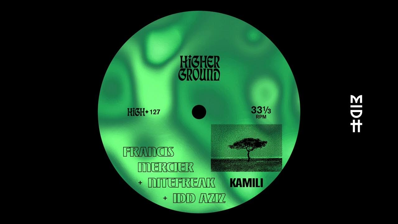 Francis Mercier, Nitefreak & Idd Aziz - Kamili (Extended) Francis Mercier, Nitefreak & Idd Aziz - Kamili (Extended)
