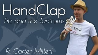 Video thumbnail of "Fitz and the tantrums - Handclap (TMO Ft. Carter Miller cover)"