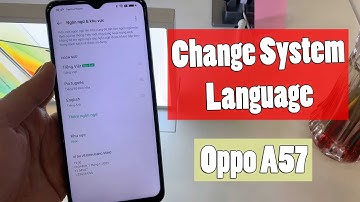 How to Change System Language in Oppo A57 – Language Settings