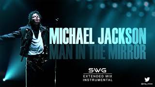 MAN IN THE MIRROR - 30th Anniversary (SWG Extended Mix Instrumental) - MICHAEL JACKSON (Bad)