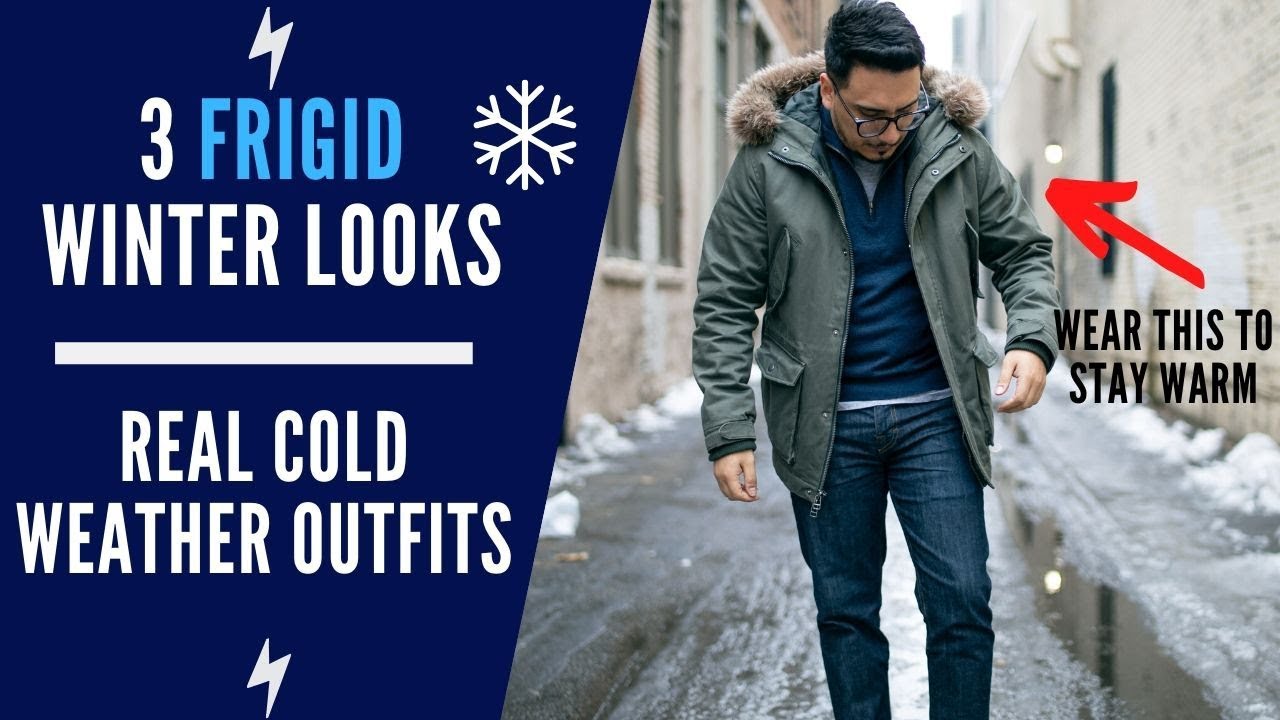 3 Frigid Winter Outfits For Men  *Real* Cold Weather Looks To