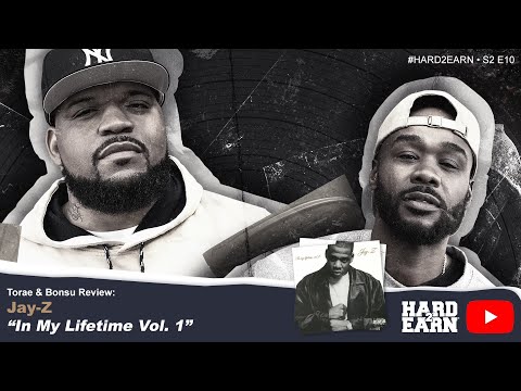 #Hard2Earn Torae & Bonsu Review: Jay-Z - IN MY LIFETIME, Vol. 1 (25 Year Anniversary)
