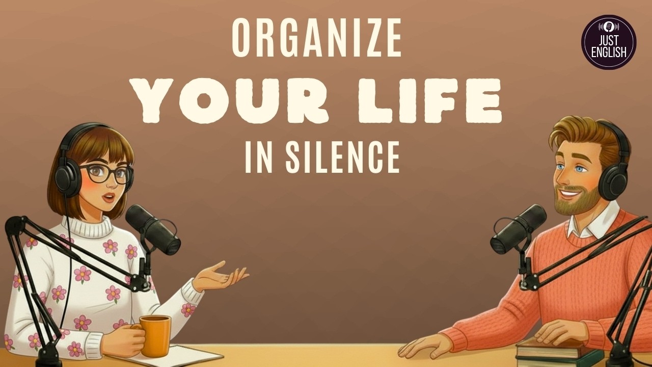 Organize in Silence | 10 Organization Habits That Actually Work | Podcast in English - A2-B1