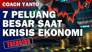 7 Peluang Rezeki Besar yang Justru Muncul Saat Krisis Ekonomi