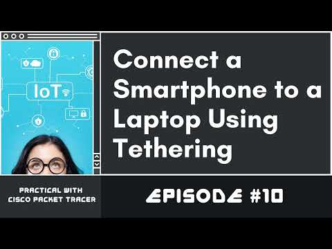 Connect a Smartphone to a Laptop Using Tethering | Ep. 10 | IoT with Packet Tracer