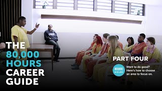 Want to do good in your career? How to choose which area to focus on | The 80,000 Hours career guide