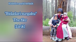 Bidadari surgaku - The Fikr (Lirik) koleksi nasyid terbaik