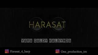 Harasat - Ýara galdy kalbymda 2021