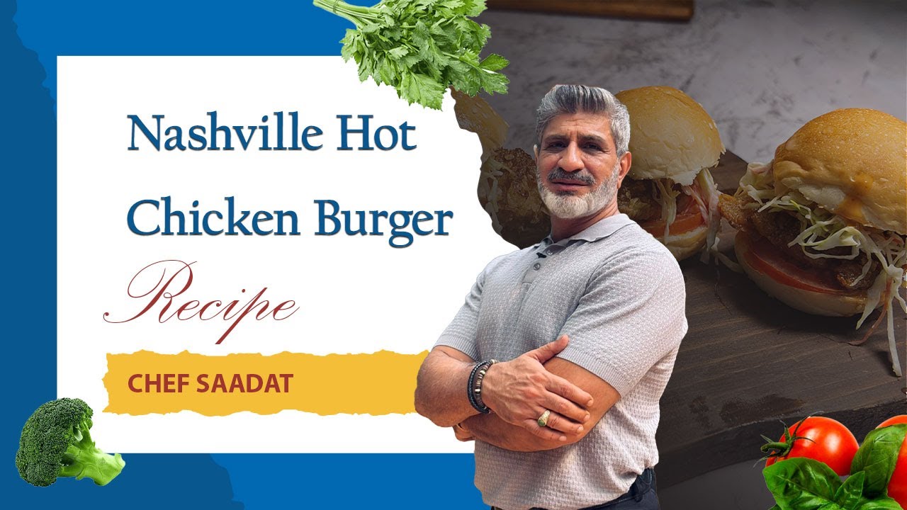 Restaurant-Style Nashville Hot Chicken Burger | Spicy American Chicken Burger | Chef Saadat