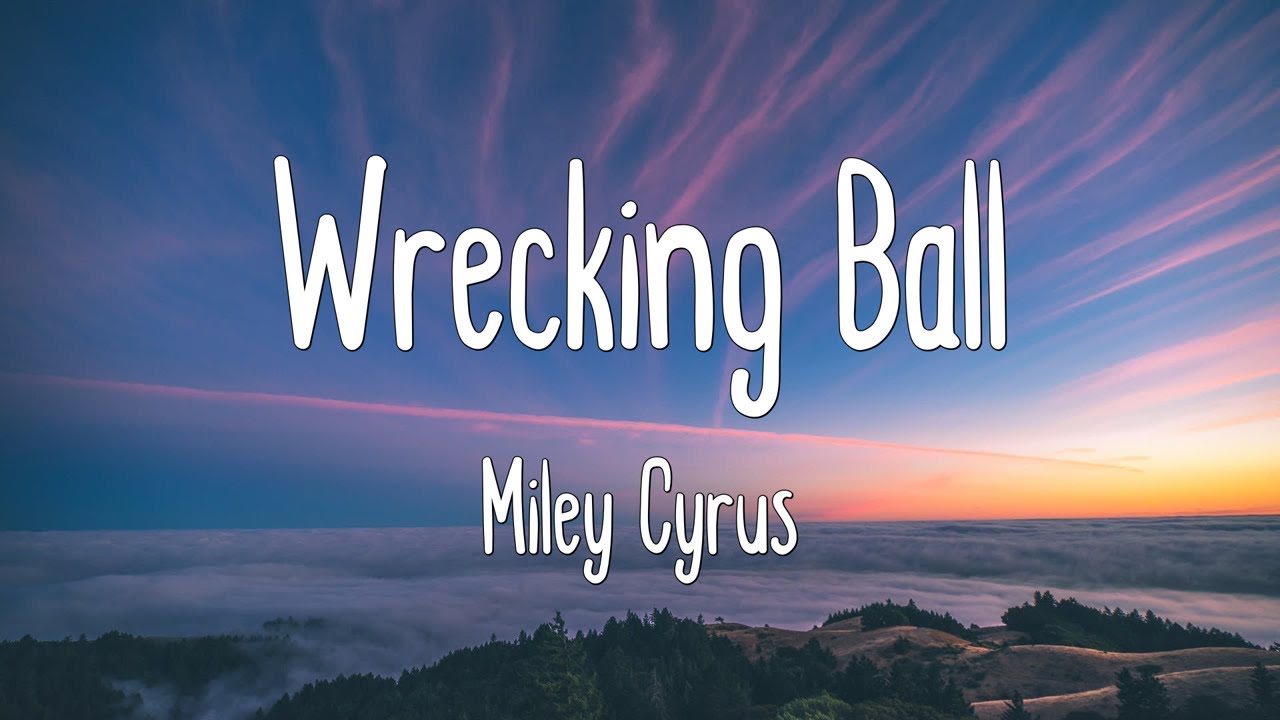 Wrecking Ball - Miley Cyrus (Lyrics) - YouTube