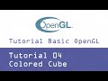 Tutorial OpenGL Basic - 04 - Colored Cubes