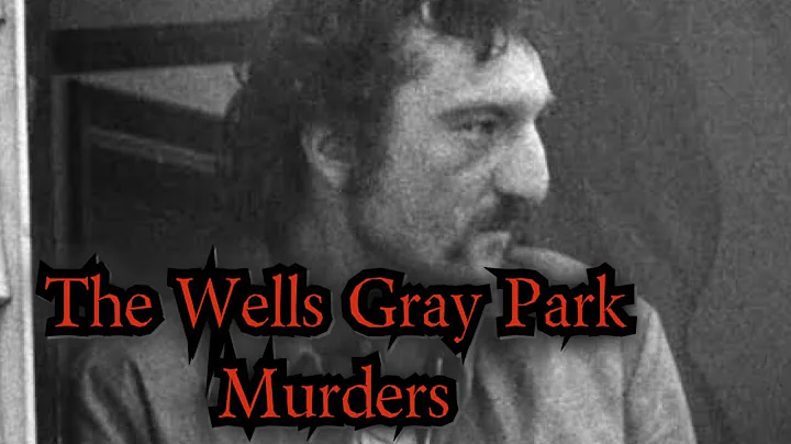 The Horrendous Wells Gray Park Case