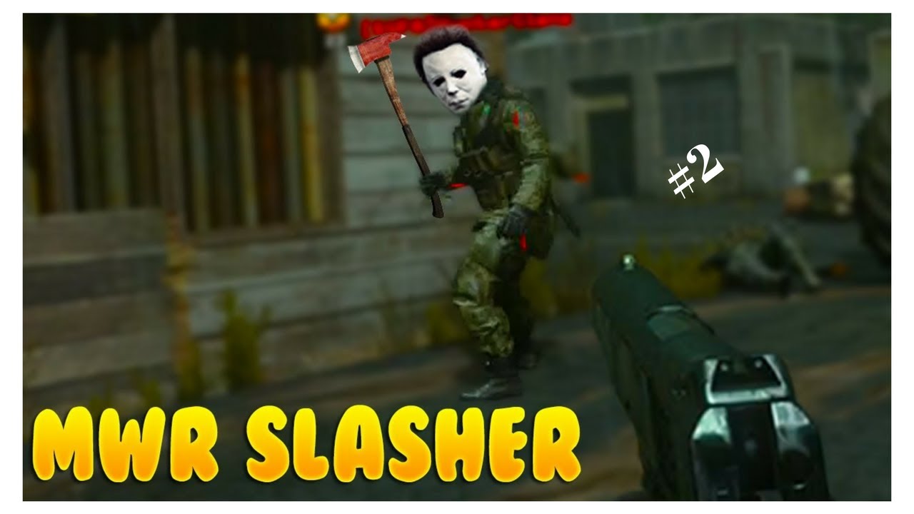MWR SLASHER FUNNY GAMEPLAY