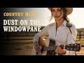 Dust on the Windowpane – Classic Country Music 60s | Timeless Vintage Country Ballad