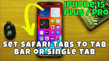 iPhone 15 / Plus / Pro Set Safari Tabs To Tab Bar or Single Tab || IOS 17