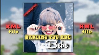 Darling you are my bebe//new editz chelsreng status)#xml file free..