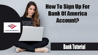 How to Sign Up Bank of America | Create Bank of America Account Online, Internet | Mobile Banking