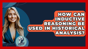 How Can Inductive Reasoning Be Used In Historical Analysis? - Philosophy Beyond