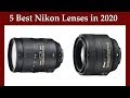 5 Best Nikon Lenses in 2020
