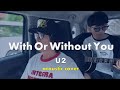 【wonderhead】【FIRST TAKE】世界的な名曲のアコースティックカバーに挑戦!U2 - With Or Without You(Acoustic Cover)
