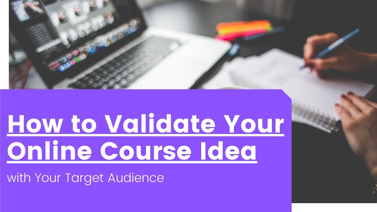 How to Validate Your Online Course Idea with Your Target Audience - YouTube