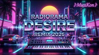 RADIORAMA – Desire (Retro Remix 2026)