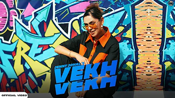 Vekh Vekh (Official Video) | Jenny Johal | Shaan & Verinder | Latest Punjabi Songs 2023