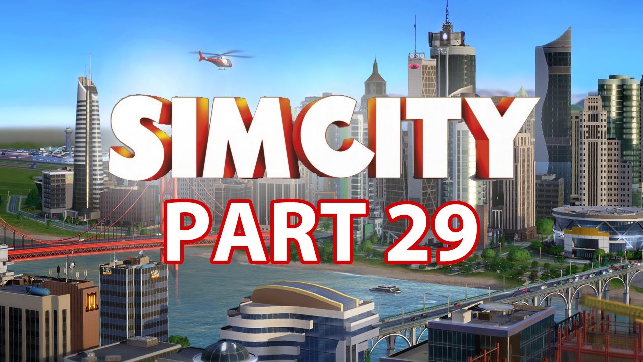 Sim City Walkthrough Part 29 - Money - Let's Play Commentary (SimCity 5 ...