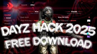 DAYZ HACK 2025 - SURVIVE &amp; DOMINATE! 🧠 UNDETECTED ESP, MAP RADAR &amp; NO RECOIL FOR THE APOCALYPSE!