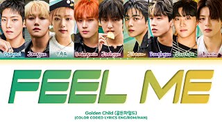 Golden Child Feel Me Lyrics (골든차일드 Feel Me 가사) (Color Coded Lyrics)