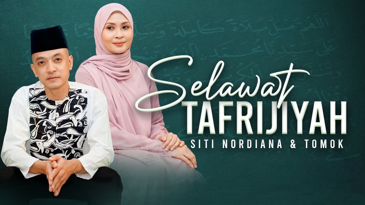 Selawat Tafrijiyah - Siti Nordiana & Tomok (Official Music Video)