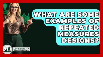 What Are Some Examples Of Repeated Measures Designs? - The Friendly Statistician