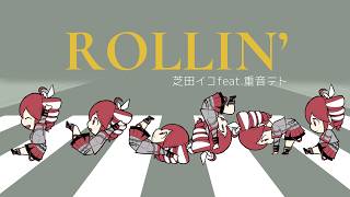 Rollin' feat. 重音テト
