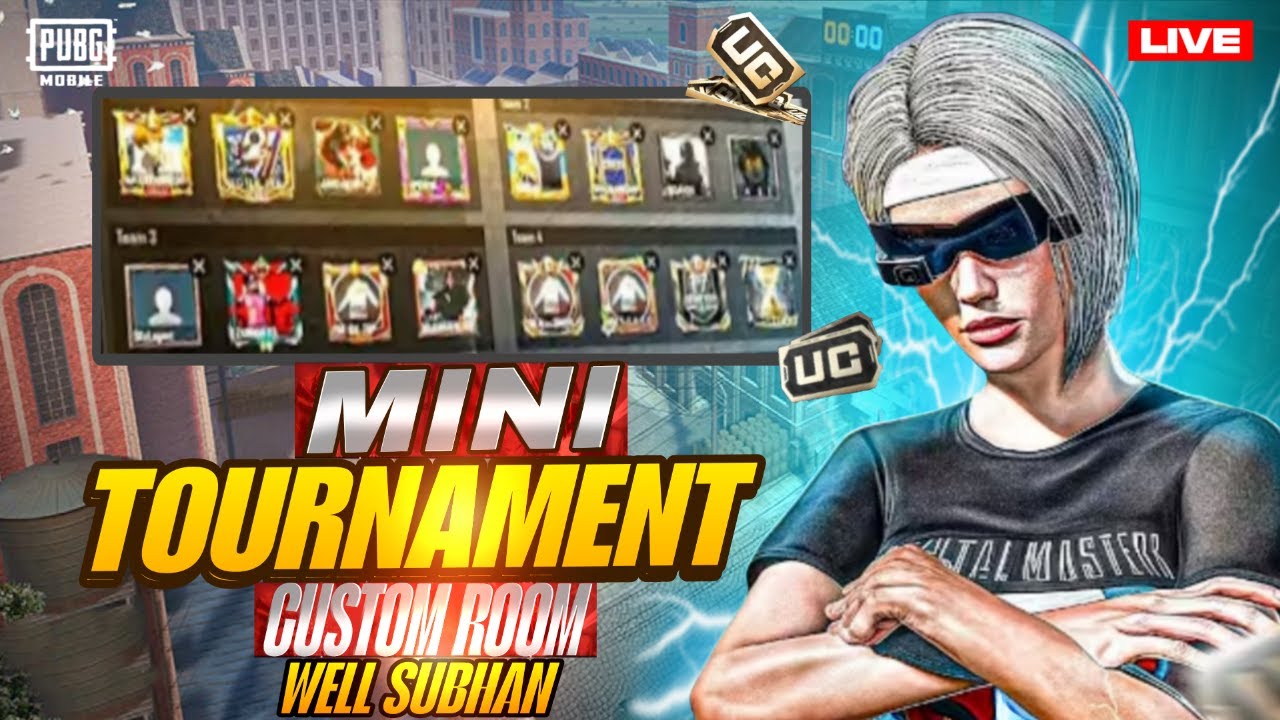 Mini Tournament Custom Room ️Well Subhan Pubg Mobile Well Subhan LIVE ...