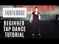 LEARN TO TAP DANCE | "Footloose" by Kenny Loggins (BEGINNER TUTORIAL) | Easy & Step-by-Step