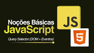 Noções Básicas Javascript - Página HTML com interatividade (DOM + Eventos)