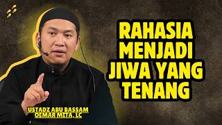 THE BEST WAY TO BRING PEACE IN LIFE - USTADZ ABU BASSAM OEMAR MITA, LC