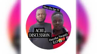 Achi Discussion Tribute  Onyeka Nwanti  dance love funny like 