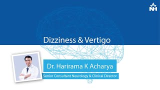 Understanding Vertigo and Dizziness | Dr. Harirama K Acharya
