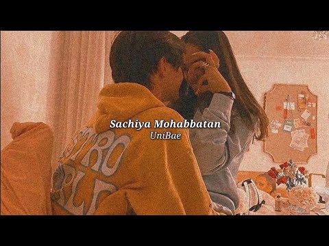 Sachiya Mohabbatan Slowed Reverb 