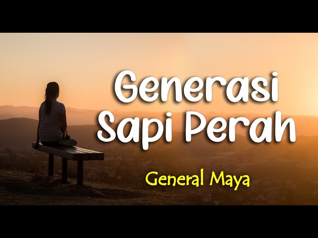 Lirik GEMAH RIPAH LOH JINAWI ; GENERAL MAYA class=