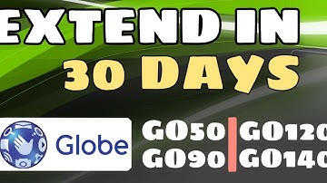 HOW TO EXTEND IN 30 DAYS | GLOBE | Go50 | Go90 | Go120 | Go140