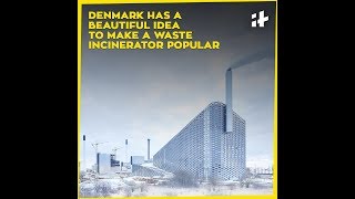 Indiatimes - Denmark has a beautiful idea to make a waste incinerator popular