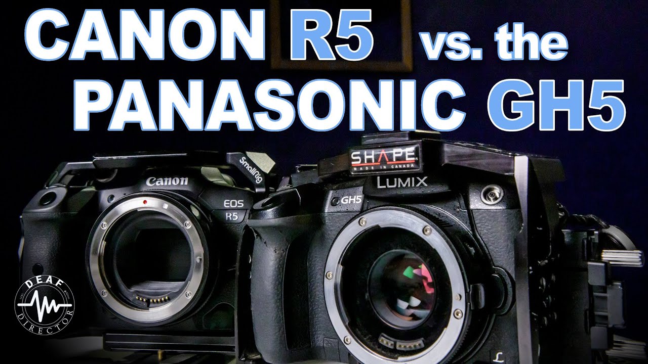 CANON R5 vs PANASONIC GH5 YouTube