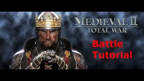 Medieval 2 Total War | Battle Tutorial