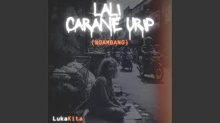 Lali Carane Urip (Ngambang)