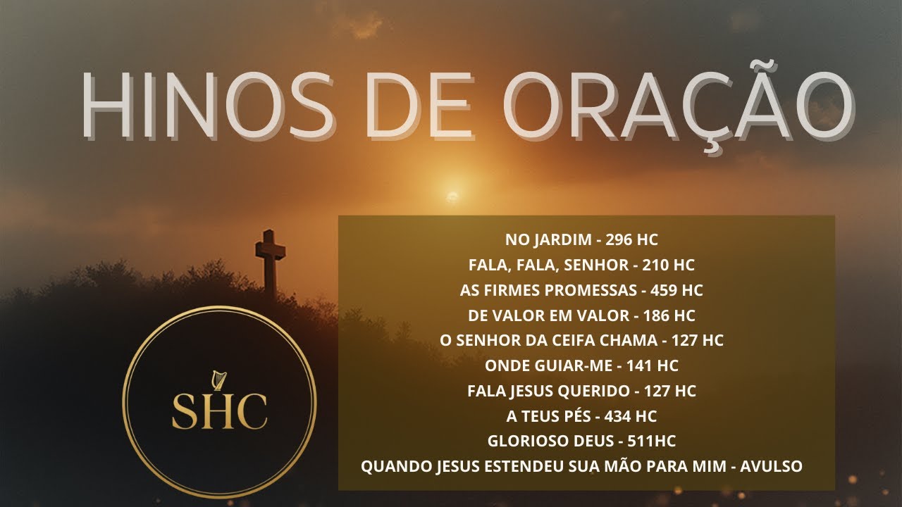 🎶 10 Hinos da Harpa Cristã de Oração, Clamor e Presença de Deus 🙏